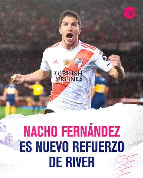 Tnt Sports Argentina On Twitter Nacho FernÁndez Vuelve A River ⚪🔴