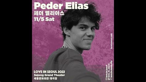 [love In Seoul 2022] 페더 엘리아스 Peder Elias Youtube