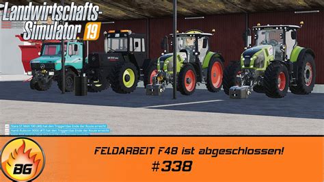 LS19 NF MARSCH 4 FACH 338 FELDARBEIT F48 Ist Abgeschlossen FS19