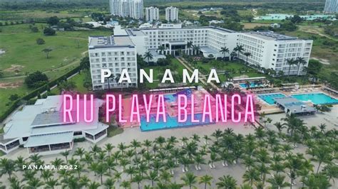 Panama K Riu Playa Blanca Tour Drone Review Tour Youtube