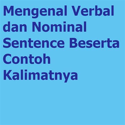 Contoh Soal Bahasa Inggris Verbal Dan Nominal Soal Kelasmu Hot Sex