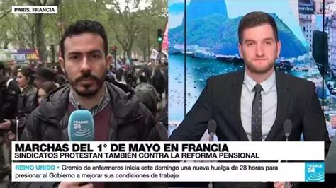 Informe desde París un Día del Trabajo pasado por las protestas contra