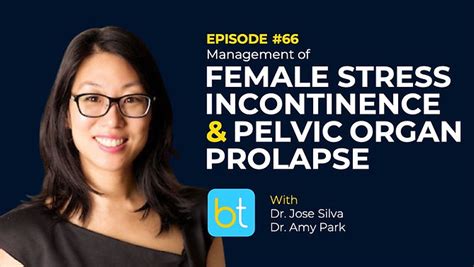 Management Of Female Stress Incontinence And Pelvic Organ Prolapse Backtable Urology Podcast