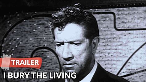 I Bury The Living 1958 Trailer Hd Richard Boone Theodore Bikel Youtube