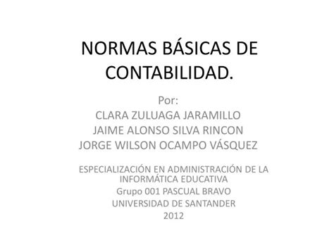 PPT NORMAS BÁSICAS DE CONTABILIDAD PowerPoint Presentation free