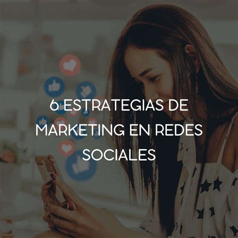 Estrategias De Marketing En Redes Sociales Crece Digital