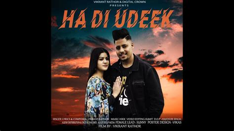 Latest Punjabi Song Ha Di Udeek Sung By Vikrant Rathor Punjabi