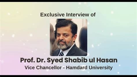 Exclusive Interview Of Prof Dr Syed Shabib Ul Hasan Vc Hamdard