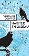 Amazon Fr Habiter En Oiseau Vinciane Despret Baptiste Morizot