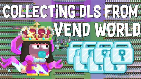 Collecting Dls From My Vend World In Growtopia Youtube