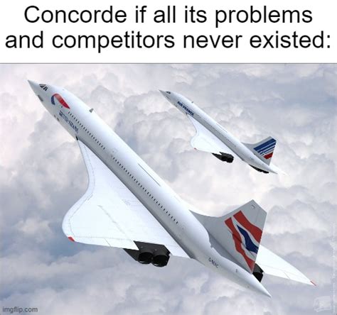 Concorde Memes - Imgflip