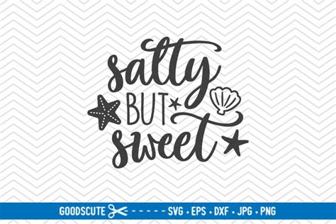 Salty But Sweet Svg Dxf Png Eps