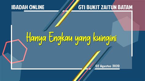 Ibadah Online GTI BUKIT ZAITUN BATAM 02 Agustus 2020 YouTube