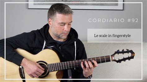 Cordiario 92 Michele Lideo Le Scale In Fingerstyle Fingerstyle