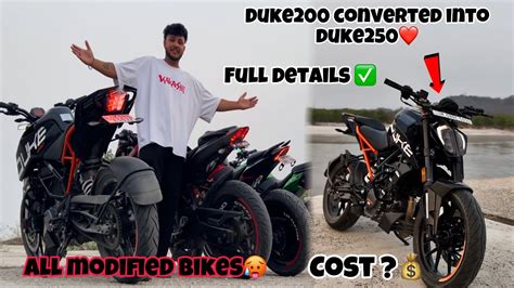 Duke200 Converted Into Duke250⚡️ Full Modified Bikes😍cost💰how To Modify Duke200 Youtube