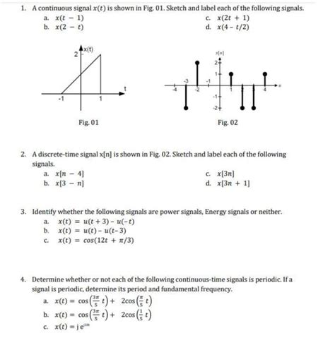 Solved 1 A Continuous Signal Xt Is Shown In Fig 01 Sketch And