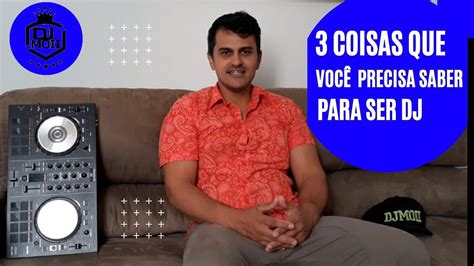 O Que Você Precisa Para Ser Um Dj Youtube