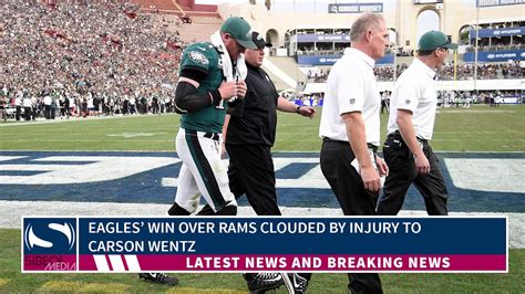 Eagles Win Over Rams Clouded By Injury To Carson Wentz Youtube