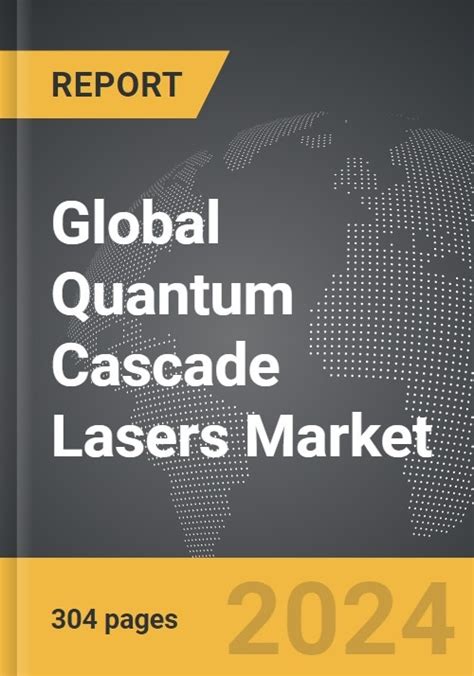 Quantum Cascade Lasers Global Strategic Business Report