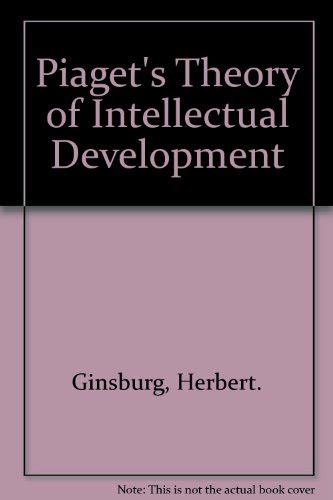 Piaget S Theory Of Intellectual Development Herbert Ginsburg Sylvia