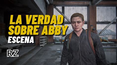 ESCENA La Verdad Sobre Abby The Last Of Us 2 YouTube