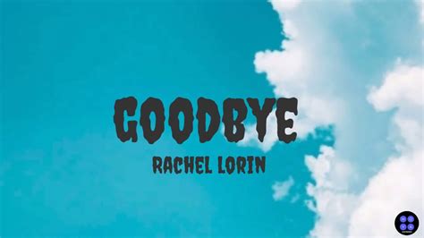 Goodbye Rachel Lorin Clouds Released Lyrics Video Youtube