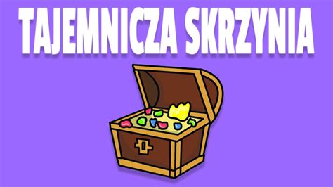 Tajemnicza Skrzynia Youtube