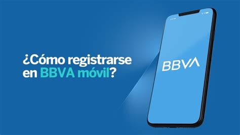 Guía completa Cómo activar tu banca móvil BBVA en pocos pasos ActivarHoy