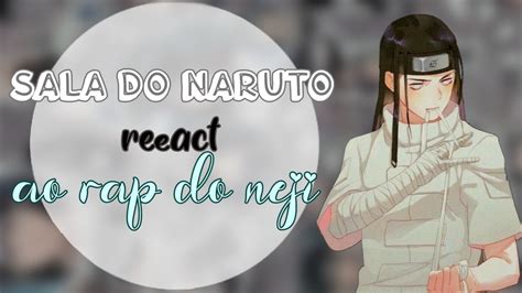 Sala Do Naruto React Ao Rap Do Neji Youtube