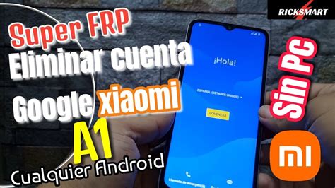 Frp Eliminar cuenta Google Xiaomi Redmi A1 muy fácil sin pc Método