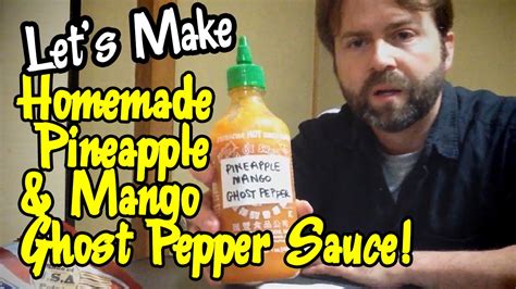 Homemade Mango Pineapple Ghost Pepper Sauce Youtube