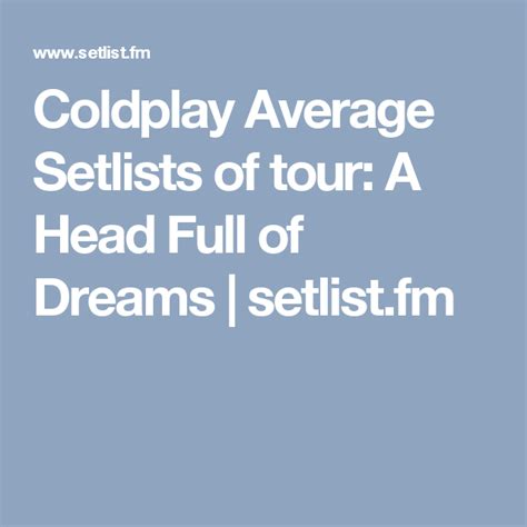 Coldplay Average Setlists of tour: A Head Full of Dreams | setlist.fm ...