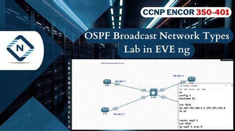 Free CCNP ENCOR 350 401 OSPF Broadcast Network Types Lab In EVE Ng