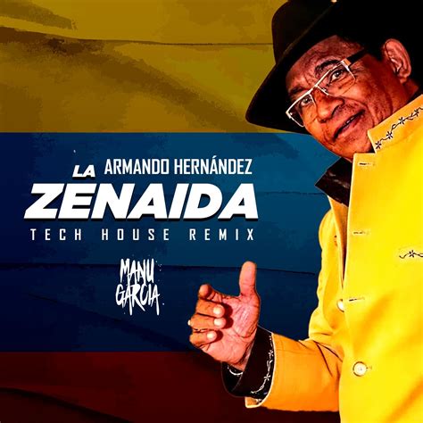 Armando Hern Ndez La Zenaida Manu Garcia Remix By Manu Garcia