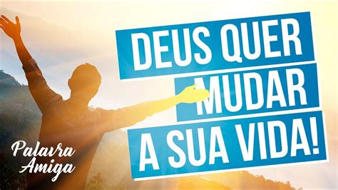 Deus Quer Mudar A Sua Vida Bispo Edir Macedo Youtube