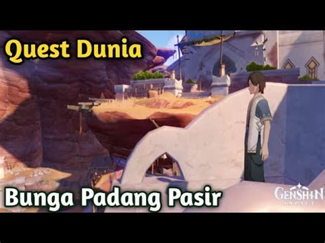 Quest Dunia Bunga Padang Pasir Desert Sumeru Genshin Impact Youtube