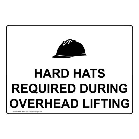 PPE Workplace Safety Sign Hard Hats Required During Overhead Lifting