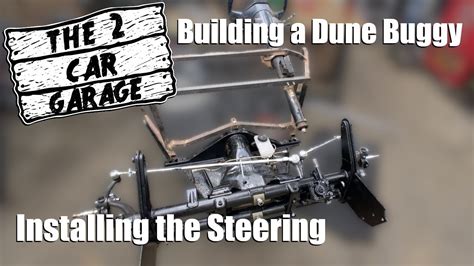 Dune Buggy Part 3 Steering Youtube