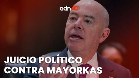 Ltima Hora Aprueban Juicio Pol Tico Contra Alejandro Mayorkas Por