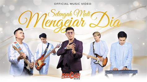 Kangen Band Setengah Mati Mengejar Dia Official Music Video Youtube