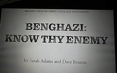 Benghazi Know Thy Enemy Adams Sarah Benton Dave 9798986822105