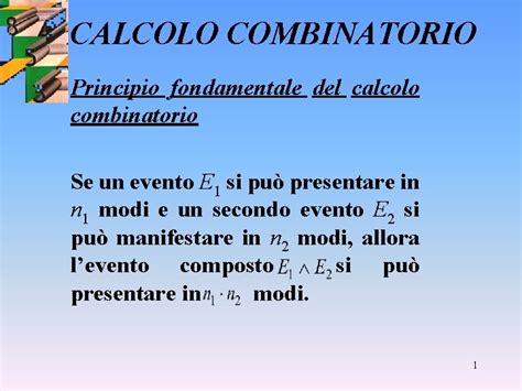 CALCOLO COMBINATORIO Principio Fondamentale Del Calcolo Combinatorio Se