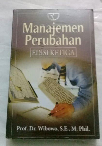 Jual Manajemen Perubahan Edisi Ketiga By Prof Dr Wibowo S E Di Lapak