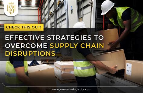 Overcome Supply Chain Disruptions Jones Elite Logistics