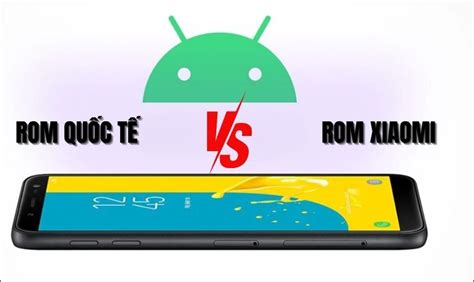 ROM quốc tế là gì Một số thông tin về ROM quốc tế