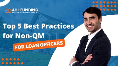 Top 5 Best Practices For Non Qm Loan Officers Ahl Funding