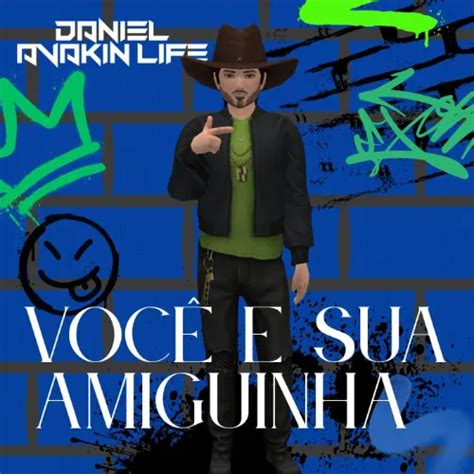 Música Você E Sua Amiguinha - Você e Sua Amiguinha - Sertanejo - Sua Música