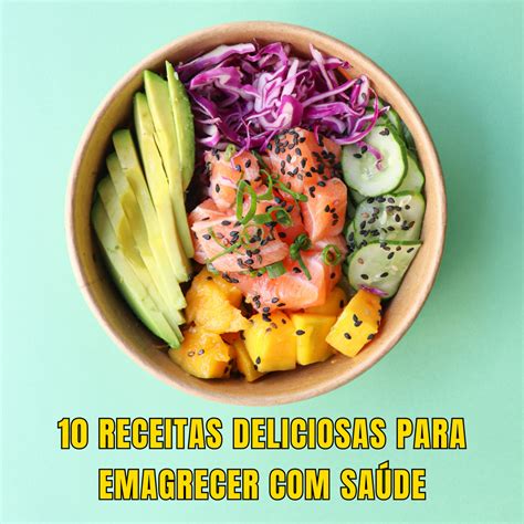 Receitas Deliciosas Para Emagrecer Sa De