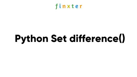 Python Set Difference Simple Explainer Examples Runtime