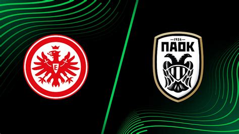 Watch Uefa Europa Conference League Eintracht Frankfurt Vs Paok Fc